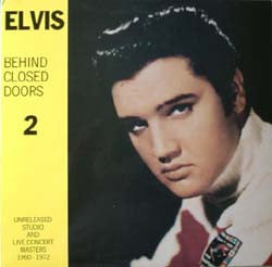 Elvis Presley : Behind Closed Doors 2 (Unreleased Studio And Live Concert Masters 1960-1972) (10", Comp, Unofficial)