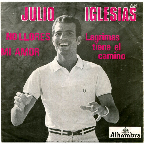Julio Iglesias : No Llores Mi Amor (7", Single)