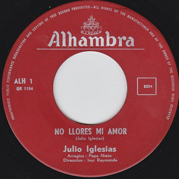 Julio Iglesias : No Llores Mi Amor (7", Single)