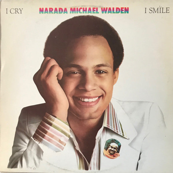 Narada Michael Walden : I Cry, I Smile (LP, Album)
