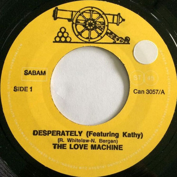 The Love Machine : Desperately / Sex-O-Sonic (7")