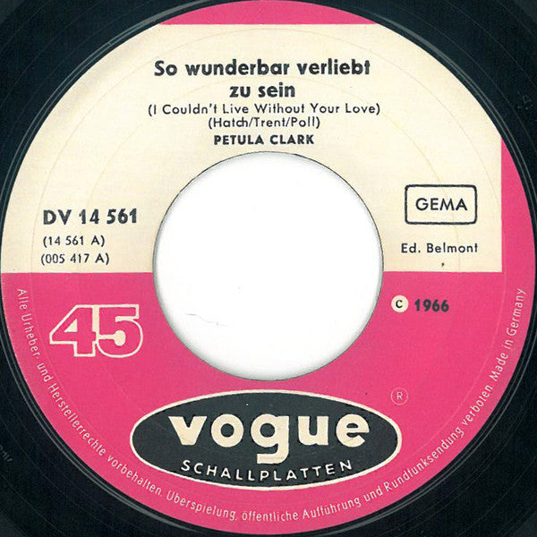 Petula Clark : So Wunderbar Verliebt Zu Sein (I Couldn't Live Without Your Love) (7", Single)
