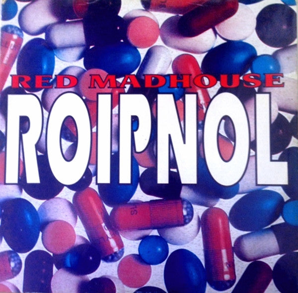 Red Madhouse : Roipnol (12")