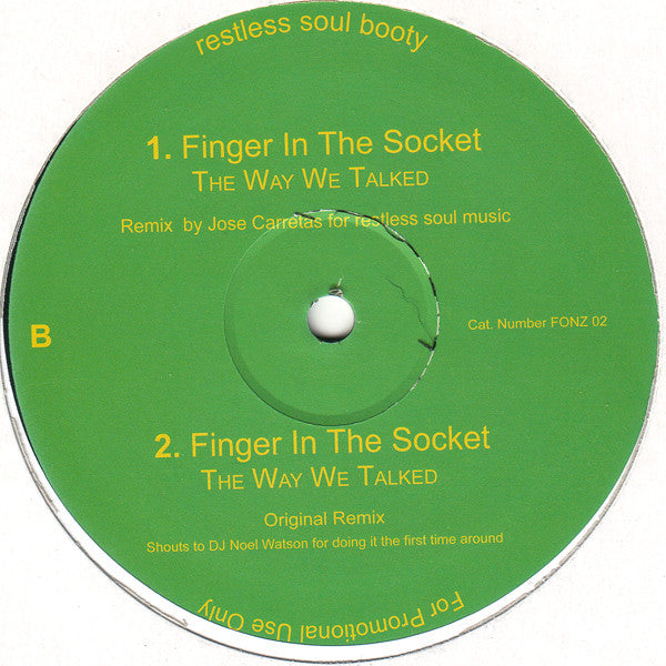 Finger In The Socket : The Way We Talked - Restless Soul Remixes (12", Promo)
