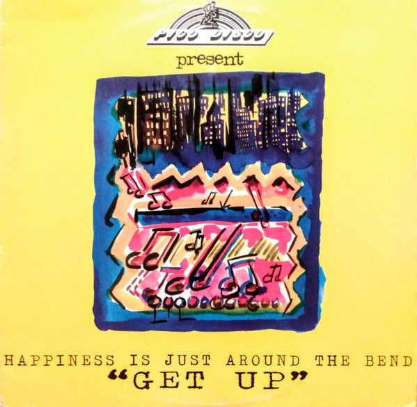Happiness Is Just Around The Bend : Get Up (12")