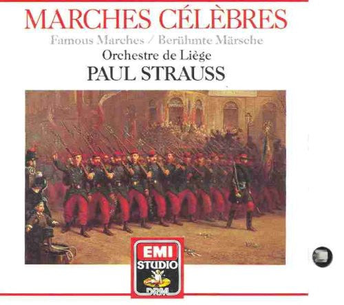 Orchestre Philharmonique De Liège, Paul Strauss : Marches Célèbres - famous Marches / Berühmte Märsche (CD, Album)