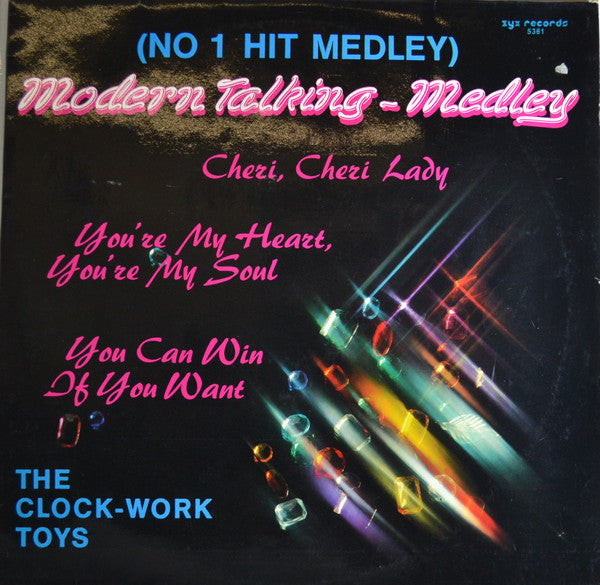 The Clock-Work Toys* : No 1 Hit Medley (Modern Talking-medley) (12", Maxi)