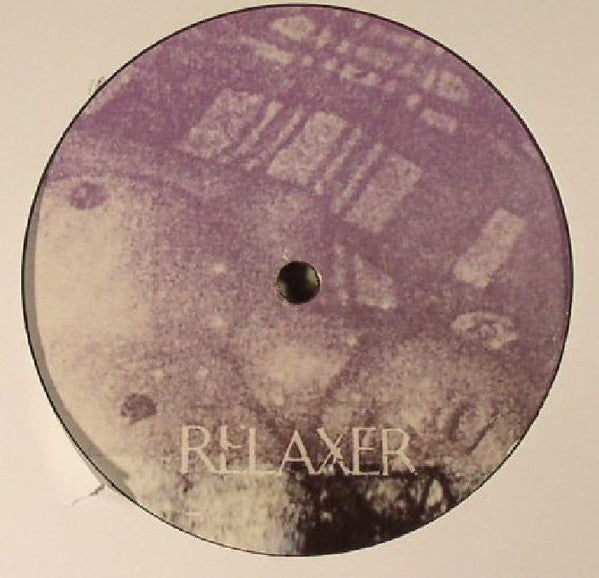 Relaxer (2) : Relaxer (12", EP)