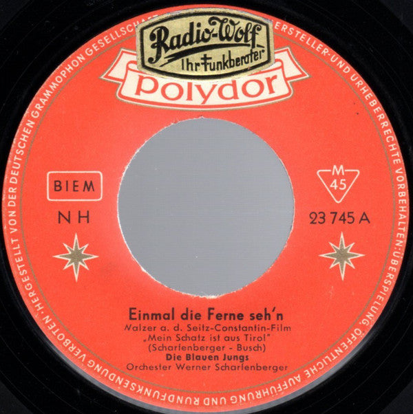 Die Blauen Jungs : Einmal Die Ferne Seh'n / Wo Sind Die Freunde (7", Mono)