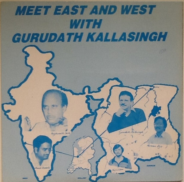 Goeroedath Kallasingh : Meet East And West With Gurudath Kallasingh (LP, Album)