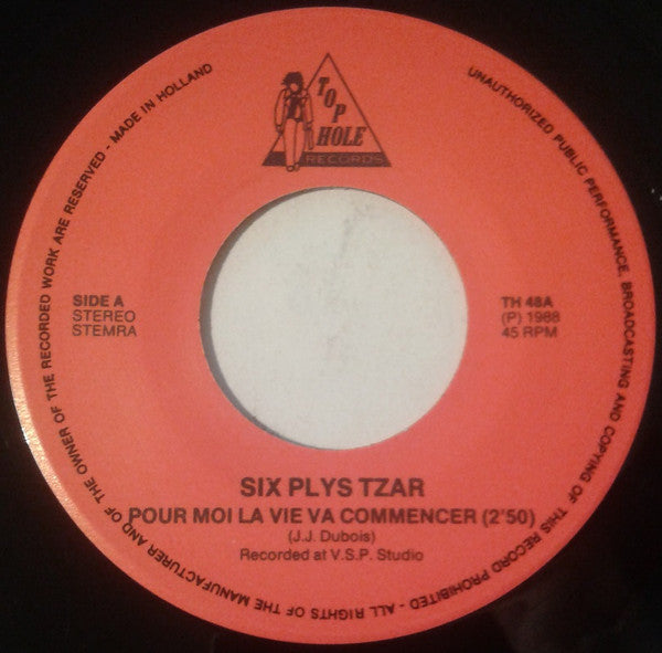 Six Plys Tzar : Pour Moi La Vie Va Commencer (7", Single)