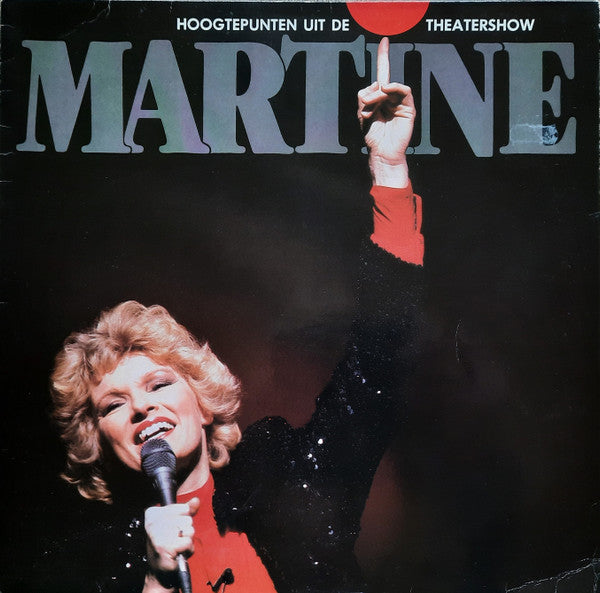 Martine Bijl : Martine (Hoogtepunten Uit De Theatershow) (LP, Comp)