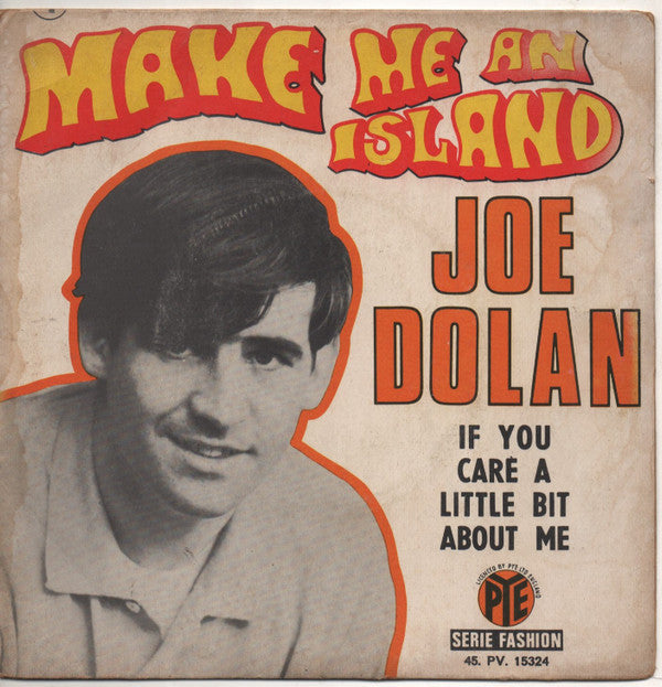 Joe Dolan : Make Me An Island (7", Single, Mono)