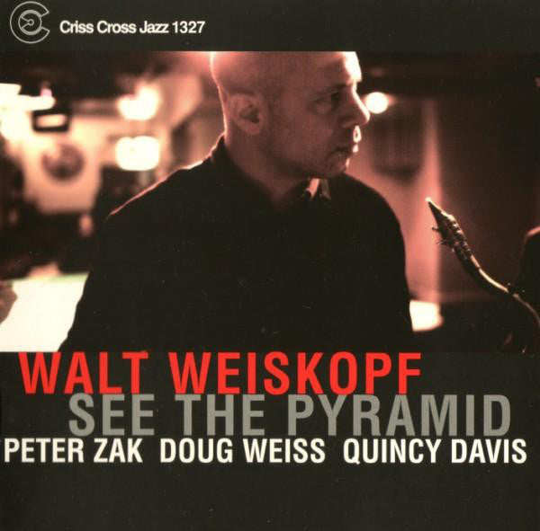 Walt Weiskopf : See The Pyramid (CD, Album)