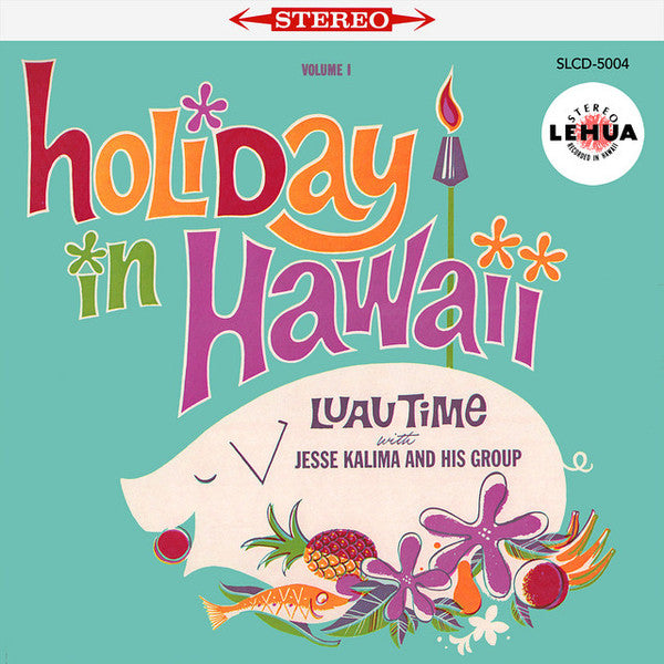 Jesse Kalima And His Group : Holiday In Hawaii, Volume I: Luau Time (LP, Album, RE)