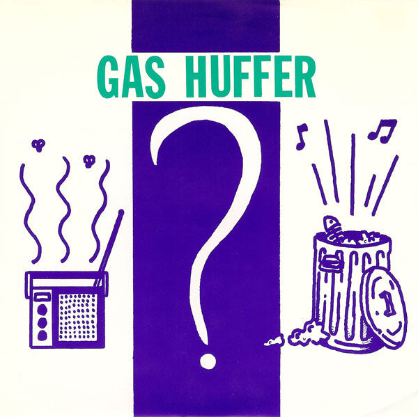 Gas Huffer : Ooh Ooh Ooh! / Flaming Star (7")