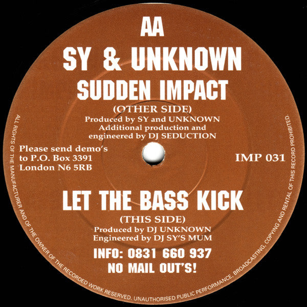 Sy & Unknown : Sudden Impact / Let The Bass Kick (12")