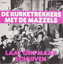 De Kurketrekkers :  Hop, Hop, Hop, Marjanneke / Laat Ons Maar Schuiven (7", Single)