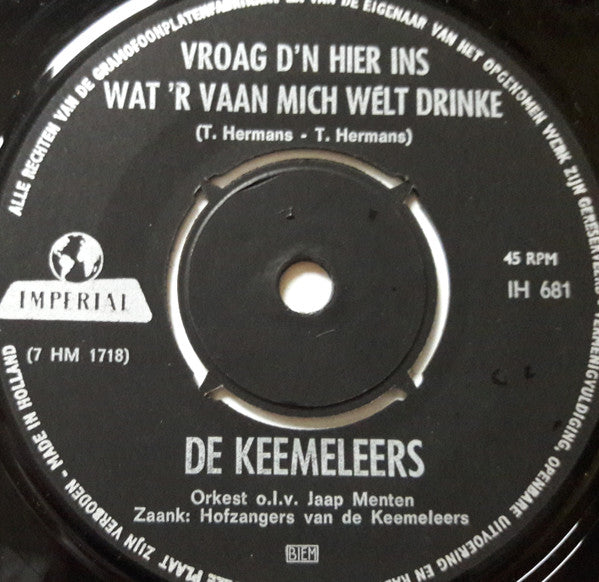 Various :  Vraog D'n Hier Is Wat Heer Vaan Miech Wélt Drinken / Dao Is Mer Eine Sjink (7", Single)