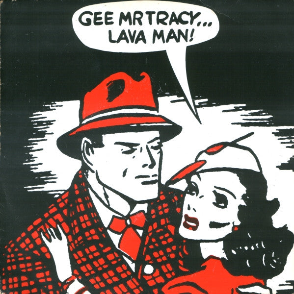 Gee Mr Tracy : Lava Man! (7", Single)
