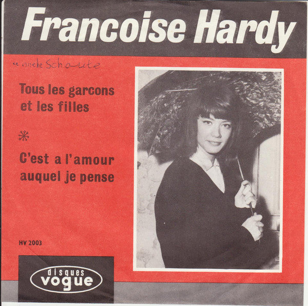 Francoise Hardy* : Tous Les Garçons Et Les Filles / C'Est A L'Amour Auquel Je Pense (7", Single, Lar)