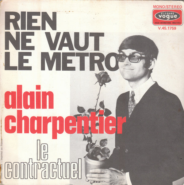 Alain Charpentier : Rien Ne Vaut Le Metro (7", Mono)
