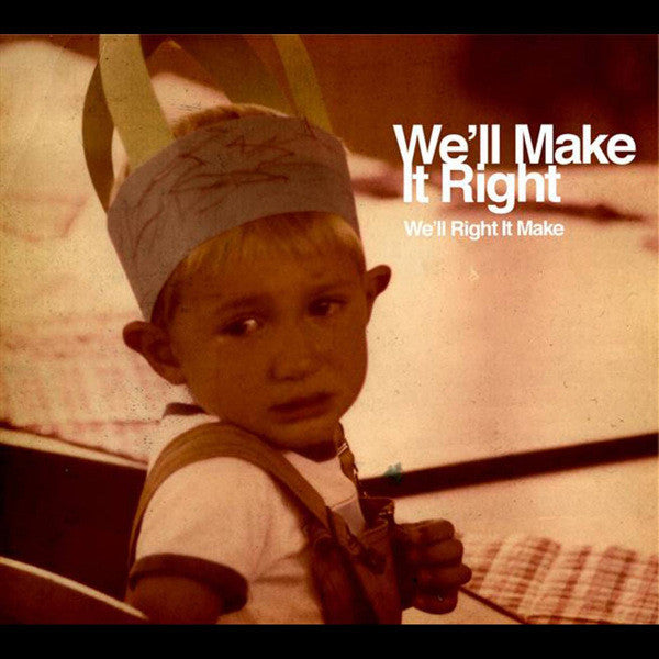 We'll Make It Right : We’ll Right It Make (CD, Album)
