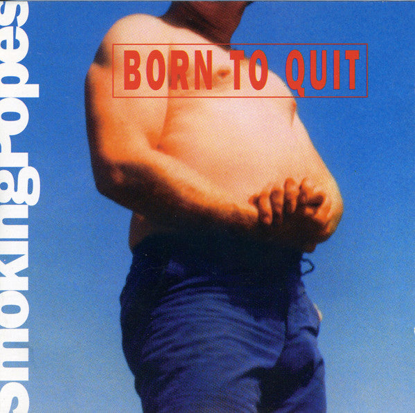 Smoking Popes : Born To Quit (CD, Album)