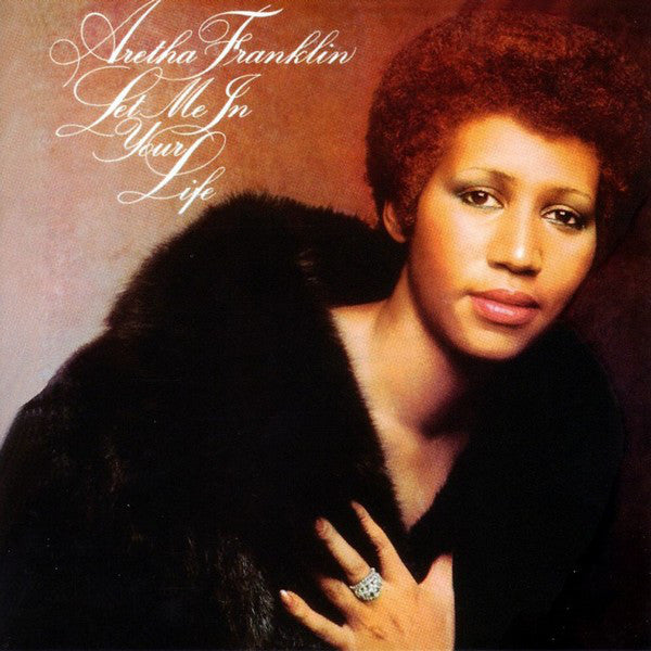 Aretha Franklin : Let Me In Your Life (CD, Album, RE, RM)
