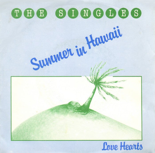 The Singles : Summer In Hawaii (7")
