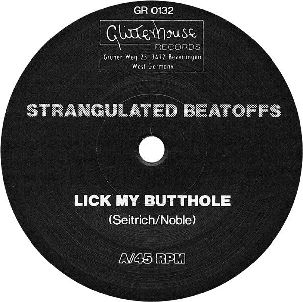 Strangulated Beatoffs : Lick My Butthole (7", Single)