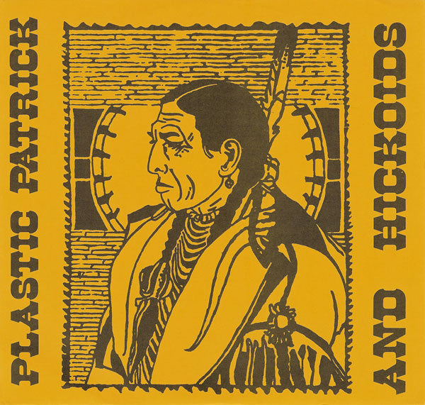 Plastic Patrick And Hickoids : Fun While It Lasted / Ragged But Right (7")