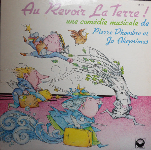 Jo Akepsimas, Pierre Dhombre : Au revoir la Terre ! comédie musicale (2x12", Album)