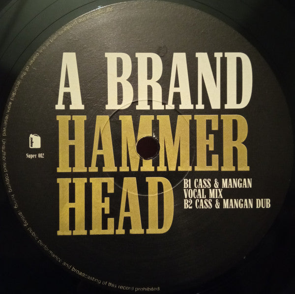 A Brand : Hammerhead (12")