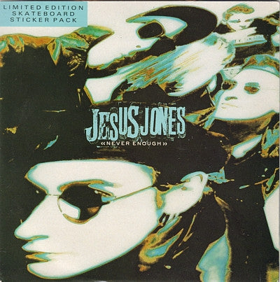 Jesus Jones : Never Enough (7", Ltd, Sti)