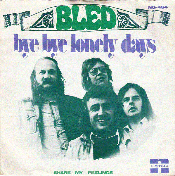 Bled : Bye Bye Lonely Days  (7", Single)
