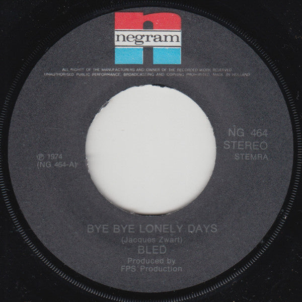 Bled : Bye Bye Lonely Days  (7", Single)
