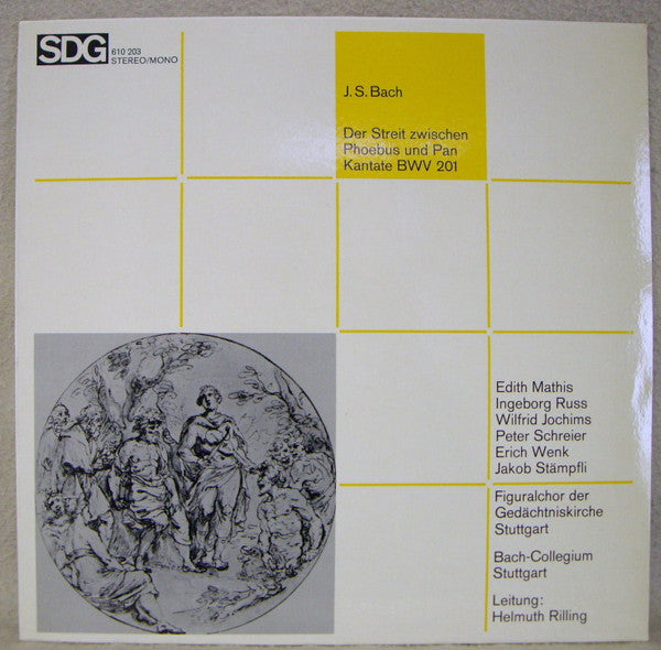 Johann Sebastian Bach, Edith Mathis, Ingeborg Ruß, Wilfried Jochims, Peter Schreier, Erich Wenk, Prof. Jakob Stämpfli, Figuralchor Der Gedächtniskirche Stuttgart, Bachcollegium Stuttgart, Helmuth Rilling : Der Streit Zwischen Phoebus Und Pan - Kantate BWV 201 (LP)