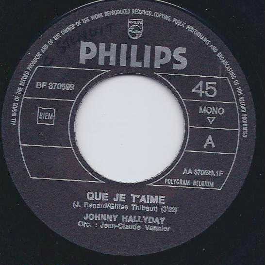 Johnny Hallyday : Que Je T'aime (7", Single, Mono)
