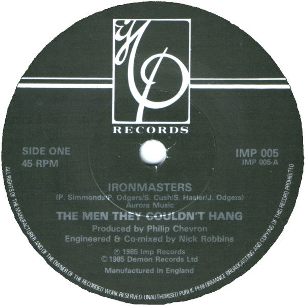 The Men They Couldn't Hang : Ironmasters (7", Single)