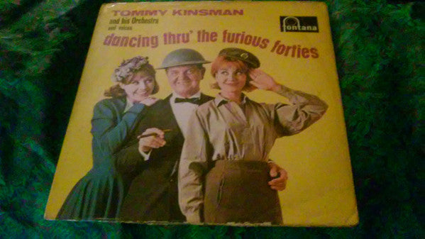 Tommy Kinsman And His Orchestra : Dancing Thru' The Furious Forties (LP, Album)