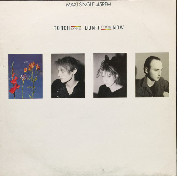 Torch Song : Don't Look Now / P2E (Remix) (12")
