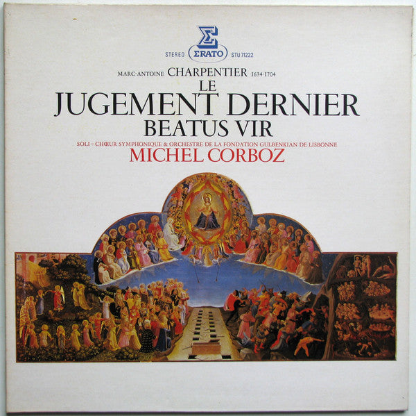 Marc Antoine Charpentier / Chorus Of The Gulbenkian Foundation & Gulbenkian Orchestra, Michel Corboz : Le Jugement Dernier / Beatus Vir (LP, Album)