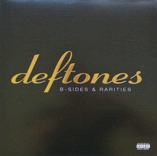 Deftones : B-Sides & Rarities (LP, Comp, Gol + LP, S/Sided, Comp, Etch, Gol + DVD)