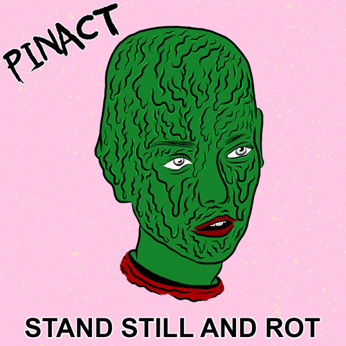 Pinact : Stand Still And Rot (LP, RSD, Ltd, Gre)