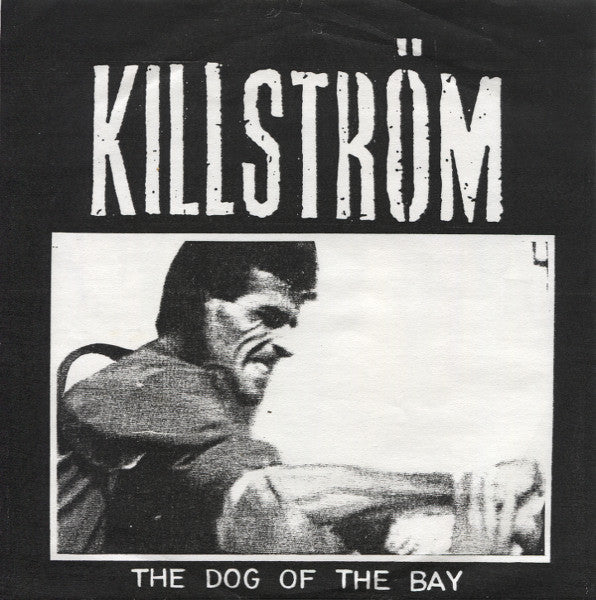 Killström : The Dog Of The Bay (7", EP)