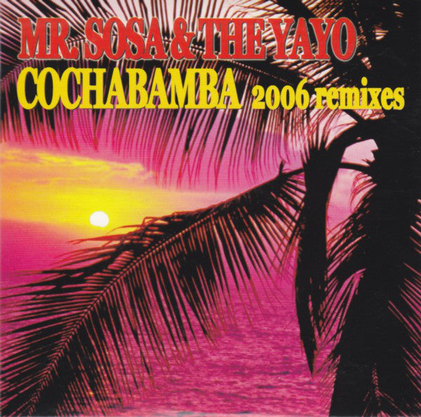 Mr. Sosa & The Yayo : Cochabamba 2006 Remixes (12")