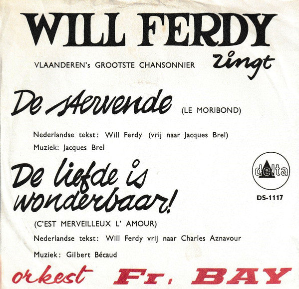 Will Ferdy : De Stervende /  De Liefde Is Wonderbaar (7", Single)