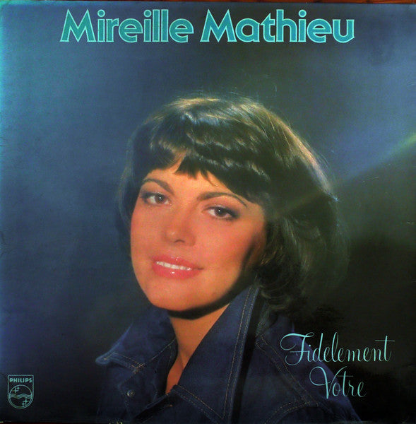 Mireille Mathieu : Fidèlement Votre (LP, Album)