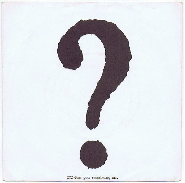 XTC : Are You Receiving Me? (7", Single, Sol)